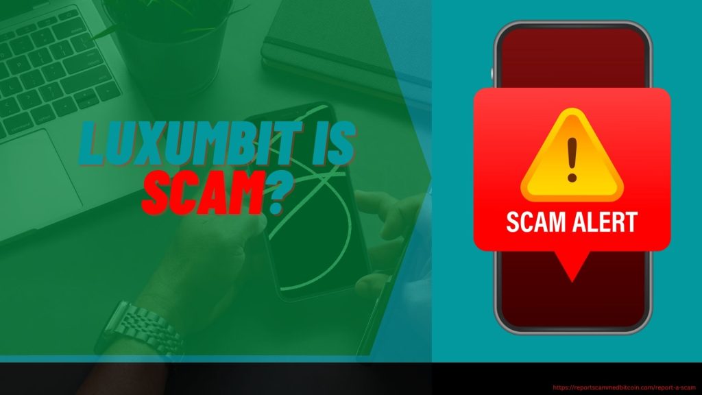 Luxumbit, Luxumbit scam , Luxumbit scam broker, Luxumbit reviews, Luxumbit review 2023,